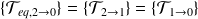 \{ \mathcal T_{eq,2 \rightarrow 0} \}=\{ \mathcal T_{2 \rightarrow 1} \}=\{ \mathcal T_{1 \rightarrow 0} \} \\